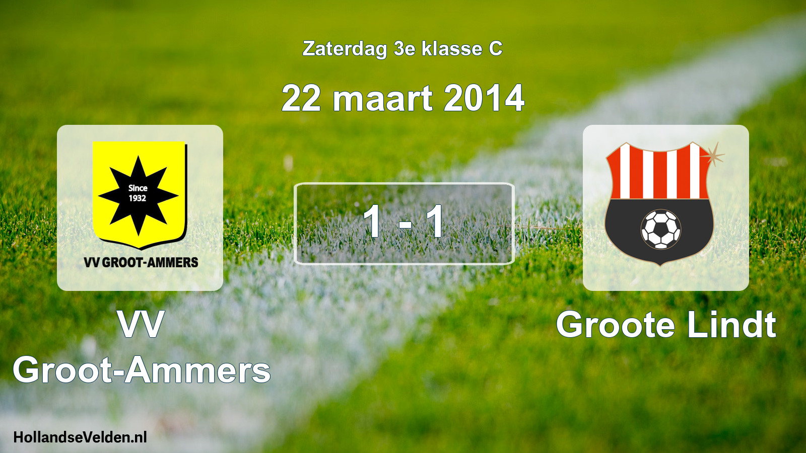 Total number of matches played: VV Groot-Ammers - Groote Lindt 1 - 1 (22 March 2014)