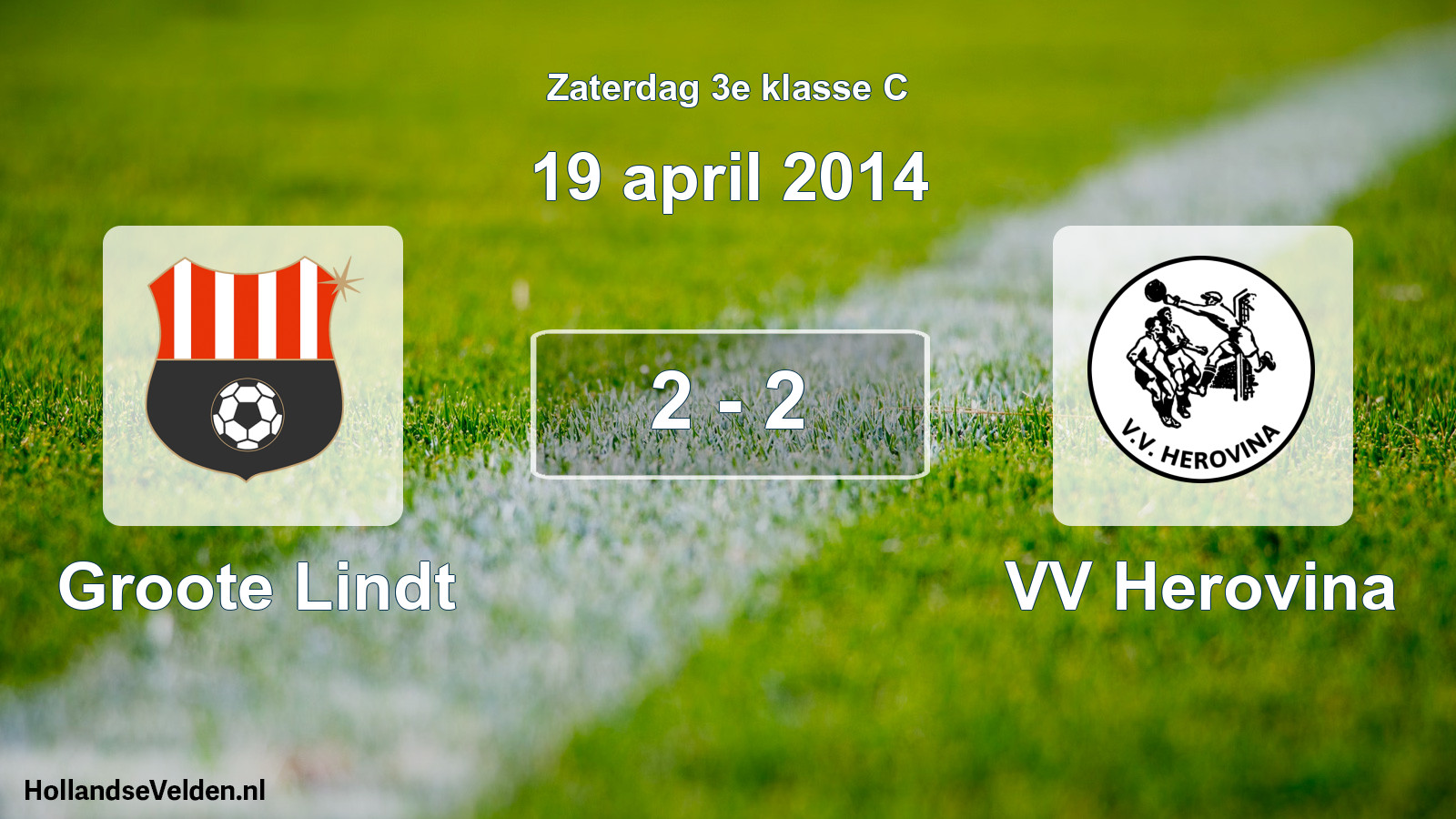 Total number of matches played: Groote Lindt - VV Herovina 2 - 2 (19 April 2014)