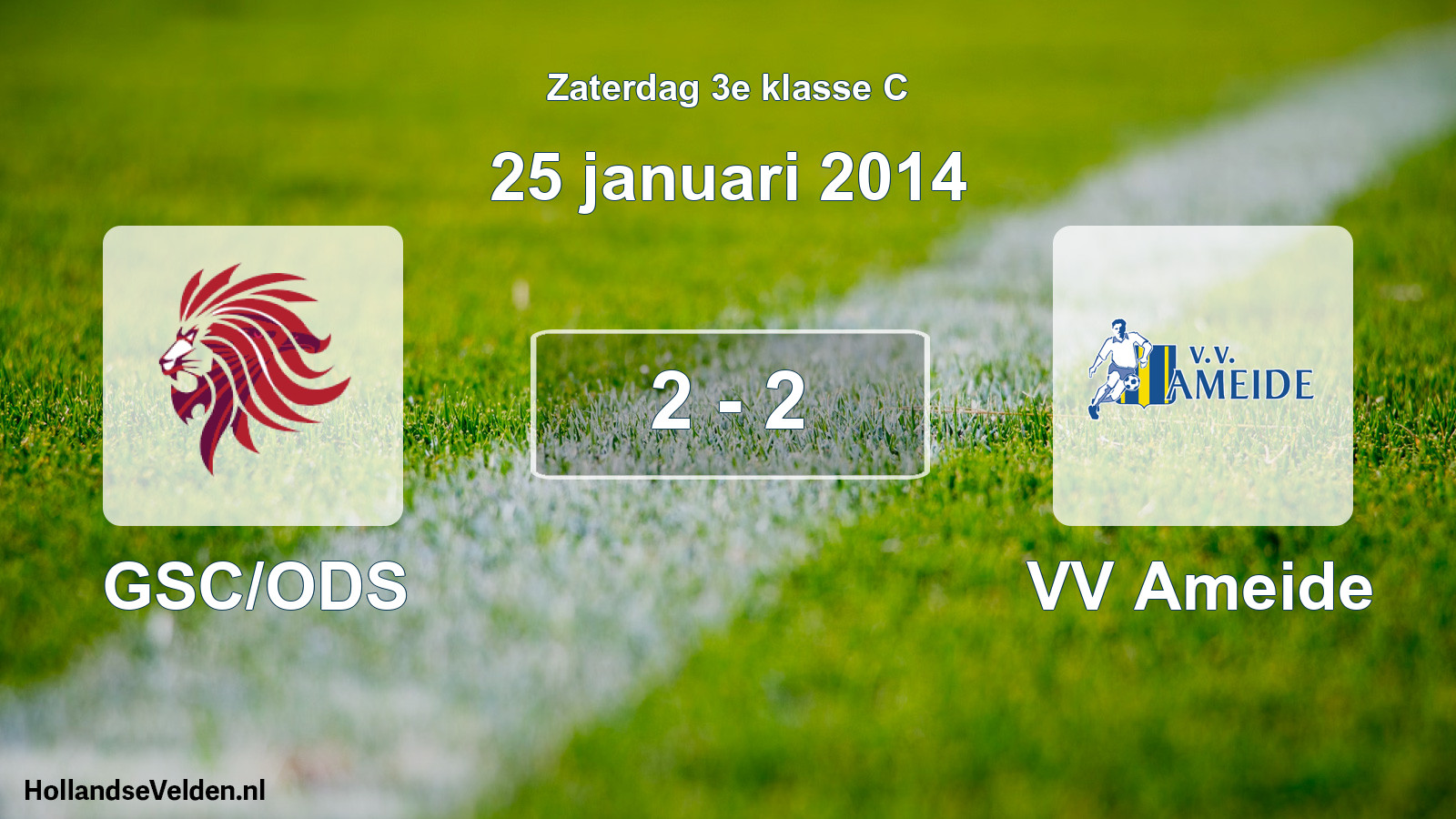 Total number of matches played: GSC/ODS - VV Ameide 2 - 2 (25 January 2014)