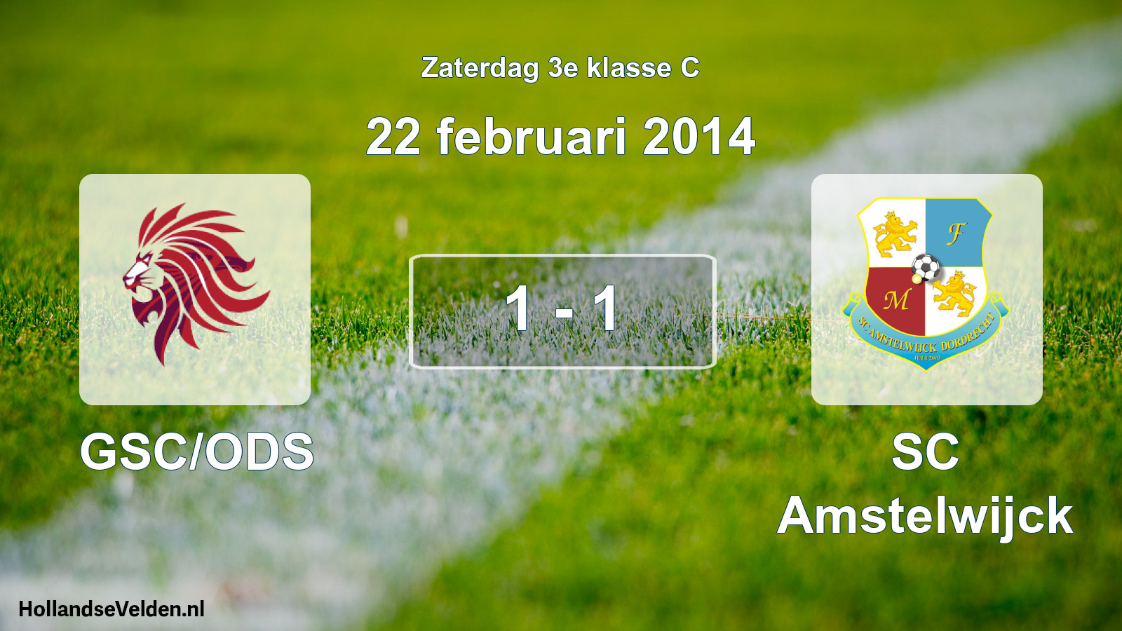 Total number of matches played: GSC/ODS - SC Amstelwijck 1 - 1 (22 February 2014)