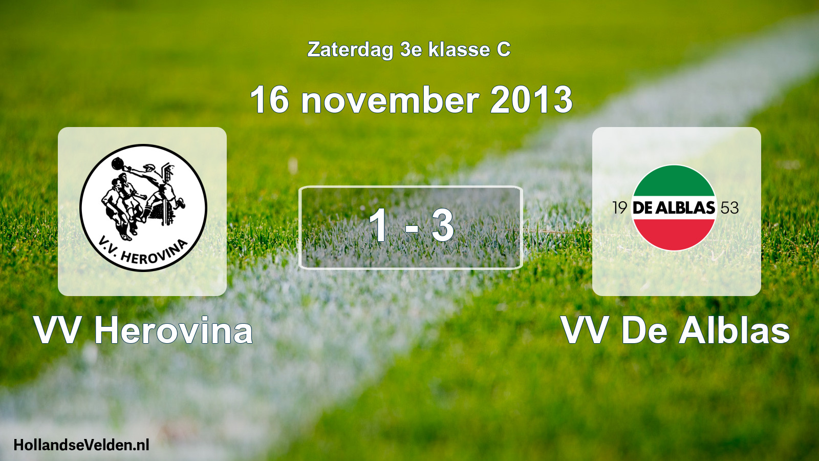 Total number of matches played: VV Herovina - VV De Alblas 1 - 3 (16 November 2013)