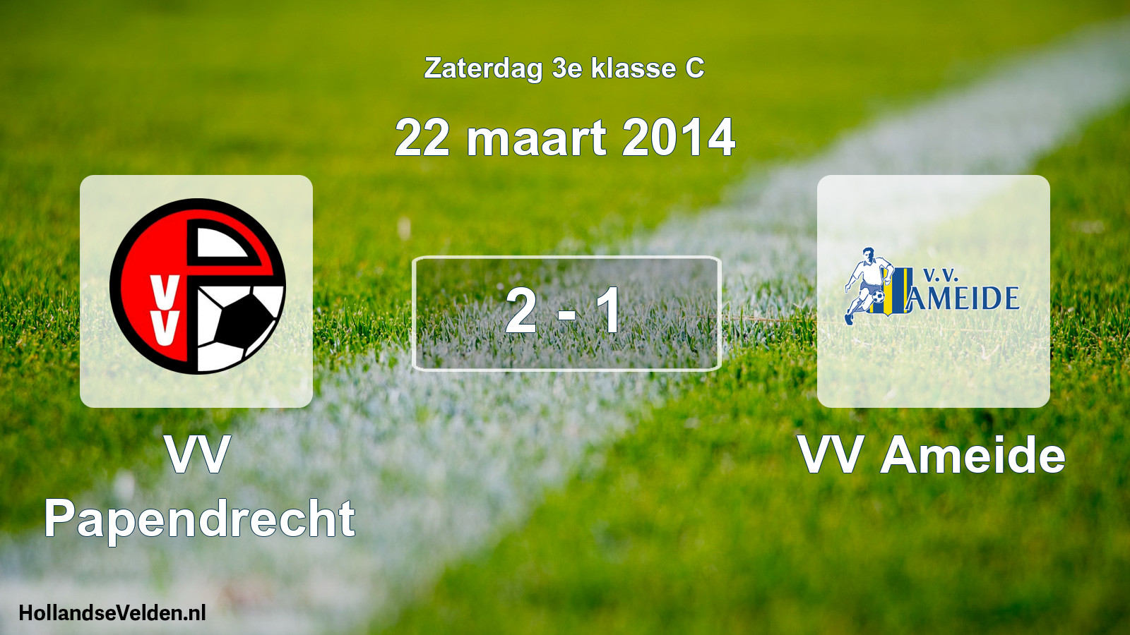 Total number of matches played: VV Papendrecht - VV Ameide 2 - 1 (22 March 2014)