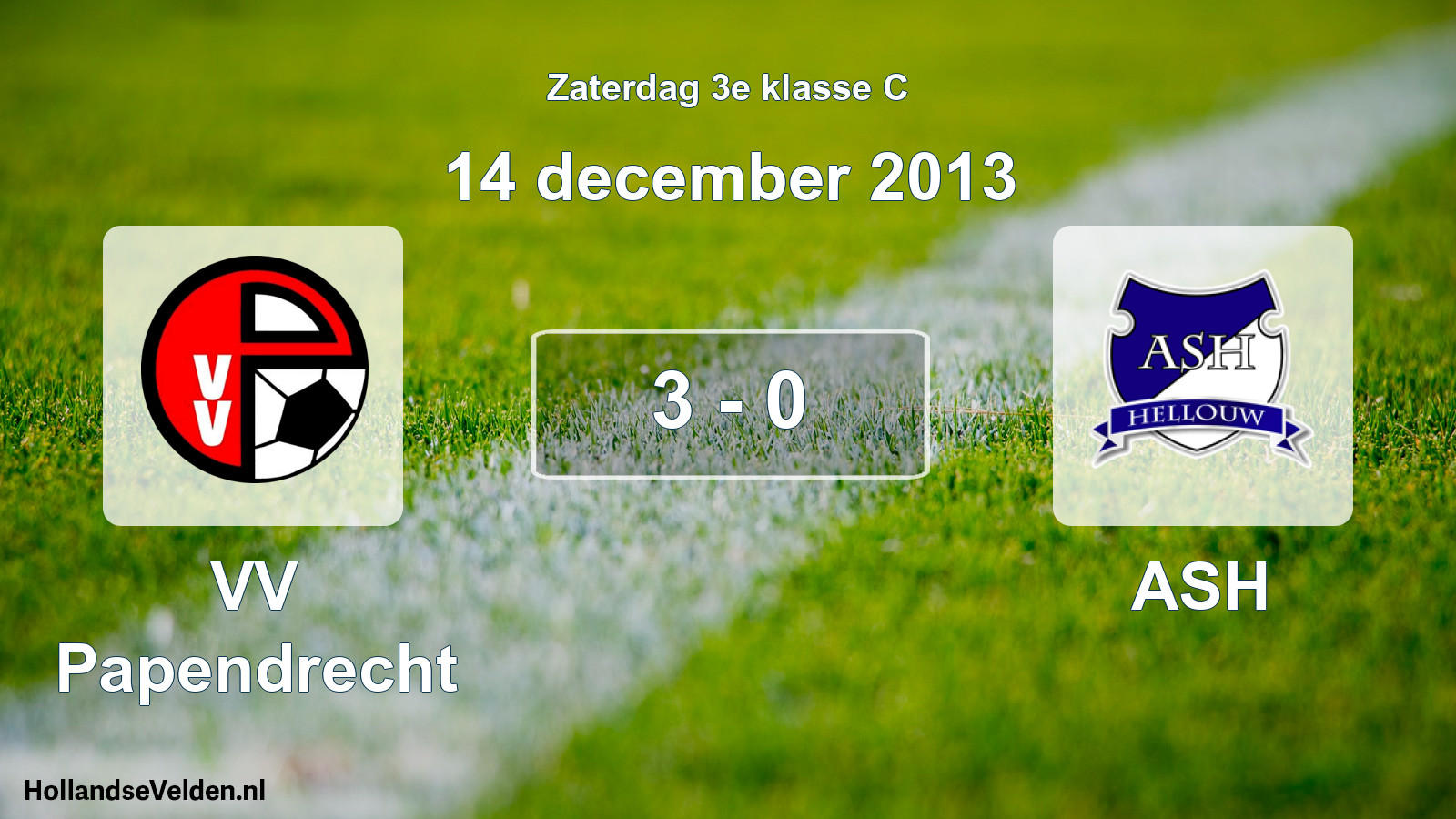 Total number of matches played: VV Papendrecht - ASH 3 - 0 (14 December 2013)