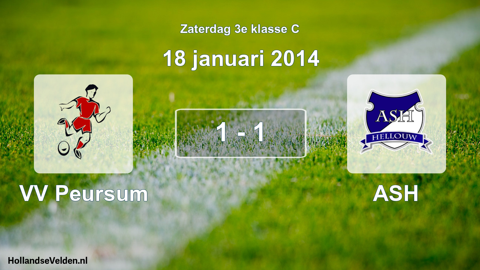 Total number of matches played: VV Peursum - ASH 1 - 1 (18 January 2014)