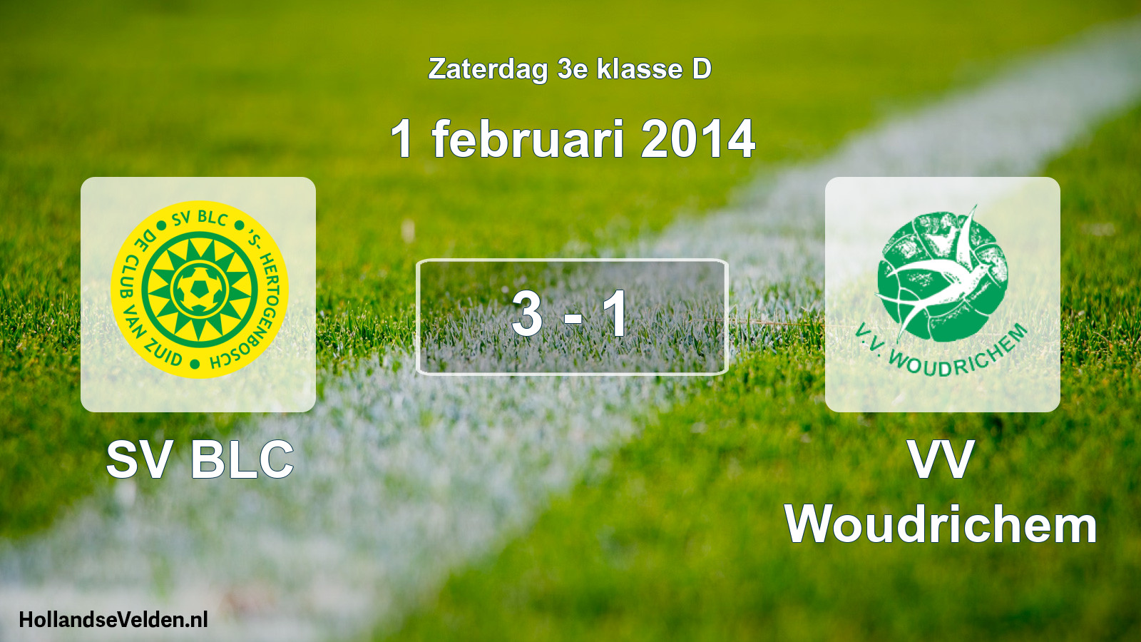 Total number of matches played: SV BLC - VV Woudrichem 3 - 1 (1 February 2014)