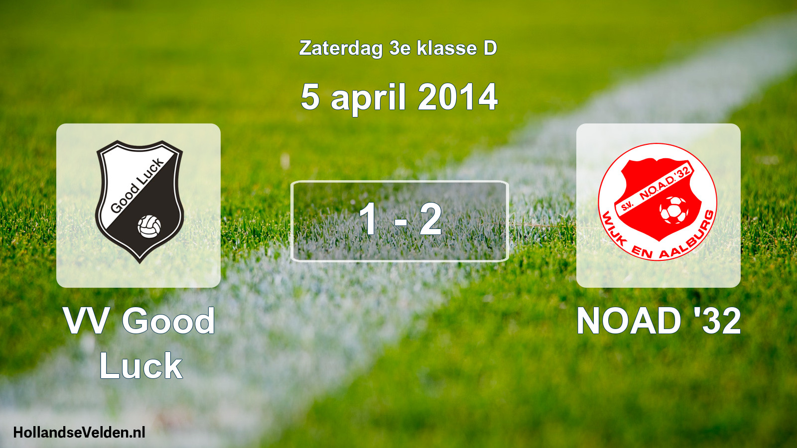 Total number of matches played: VV Good Luck - NOAD '32 1 - 2 (5 April 2014)
