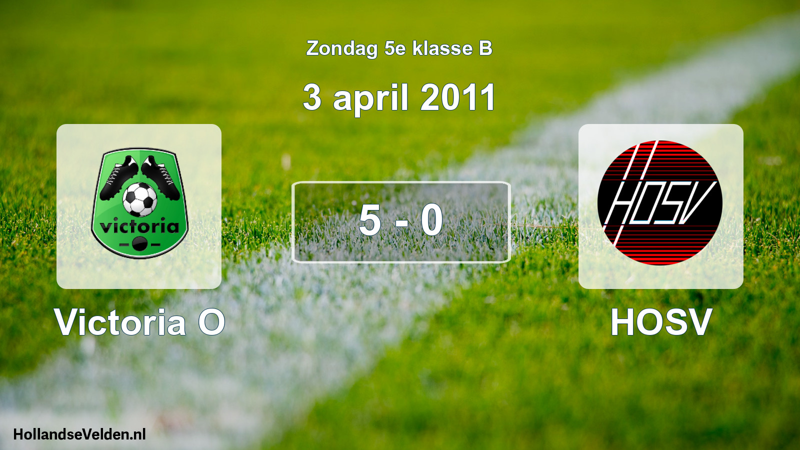 Total number of matches played: Victoria O - HOSV 5 - 0 (3 April 2011)
