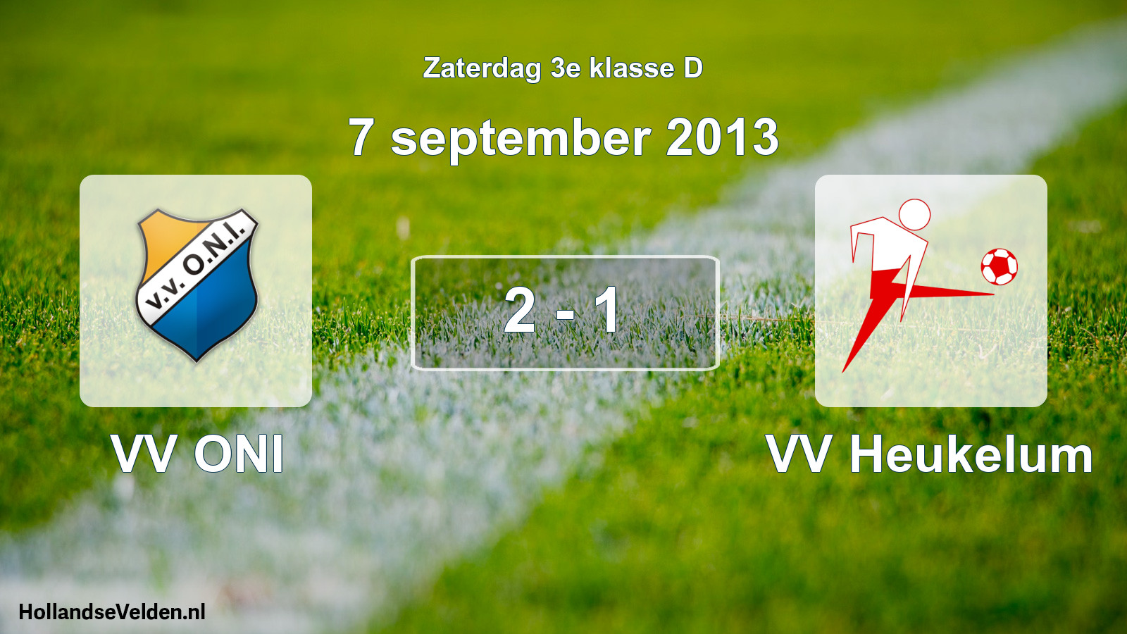 Total number of matches played: VV ONI - VV Heukelum 2 - 1 (7 September 2013)