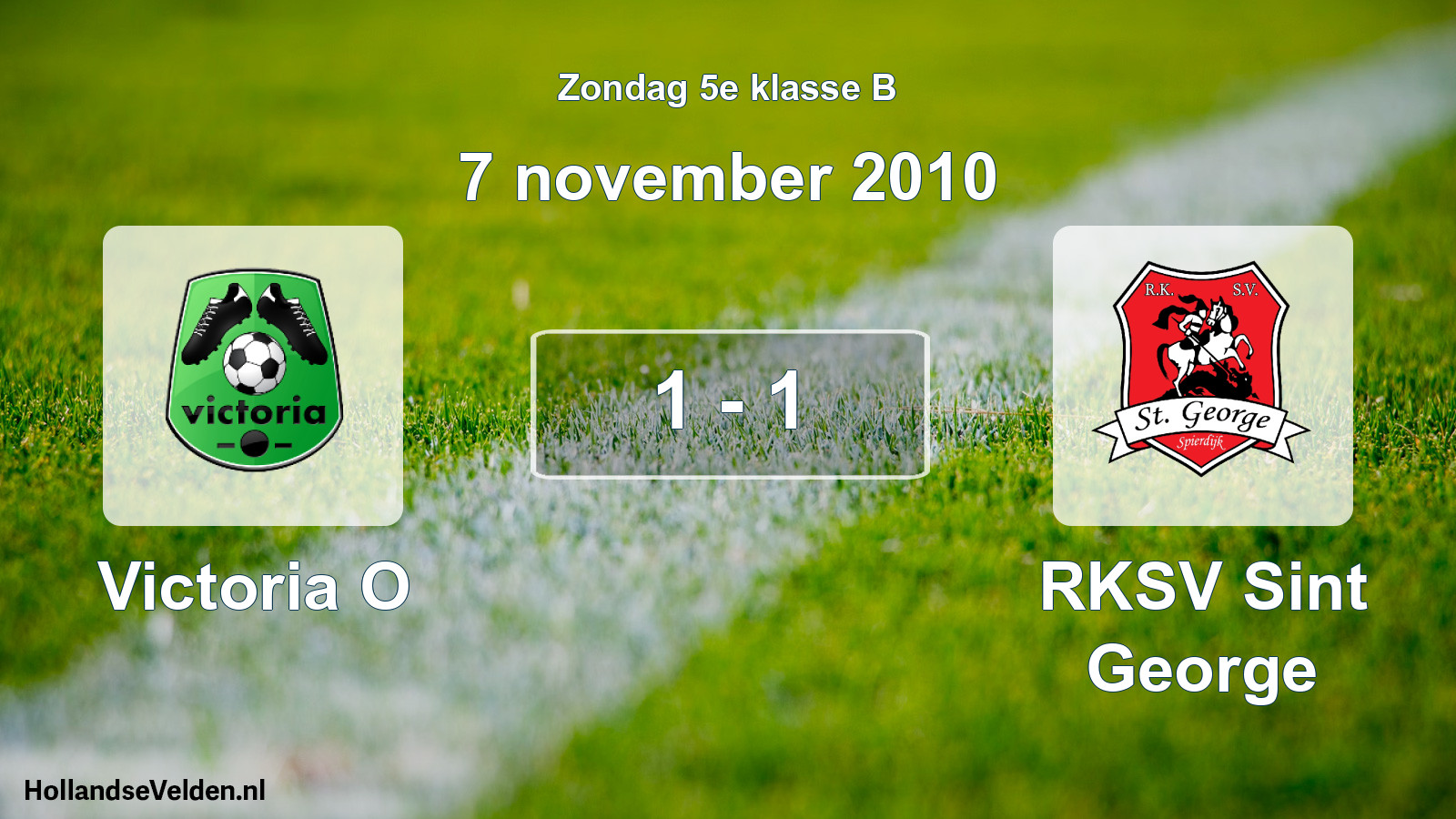 Total number of matches played: Victoria O - RKSV Sint George 1 - 1 (7 November 2010)