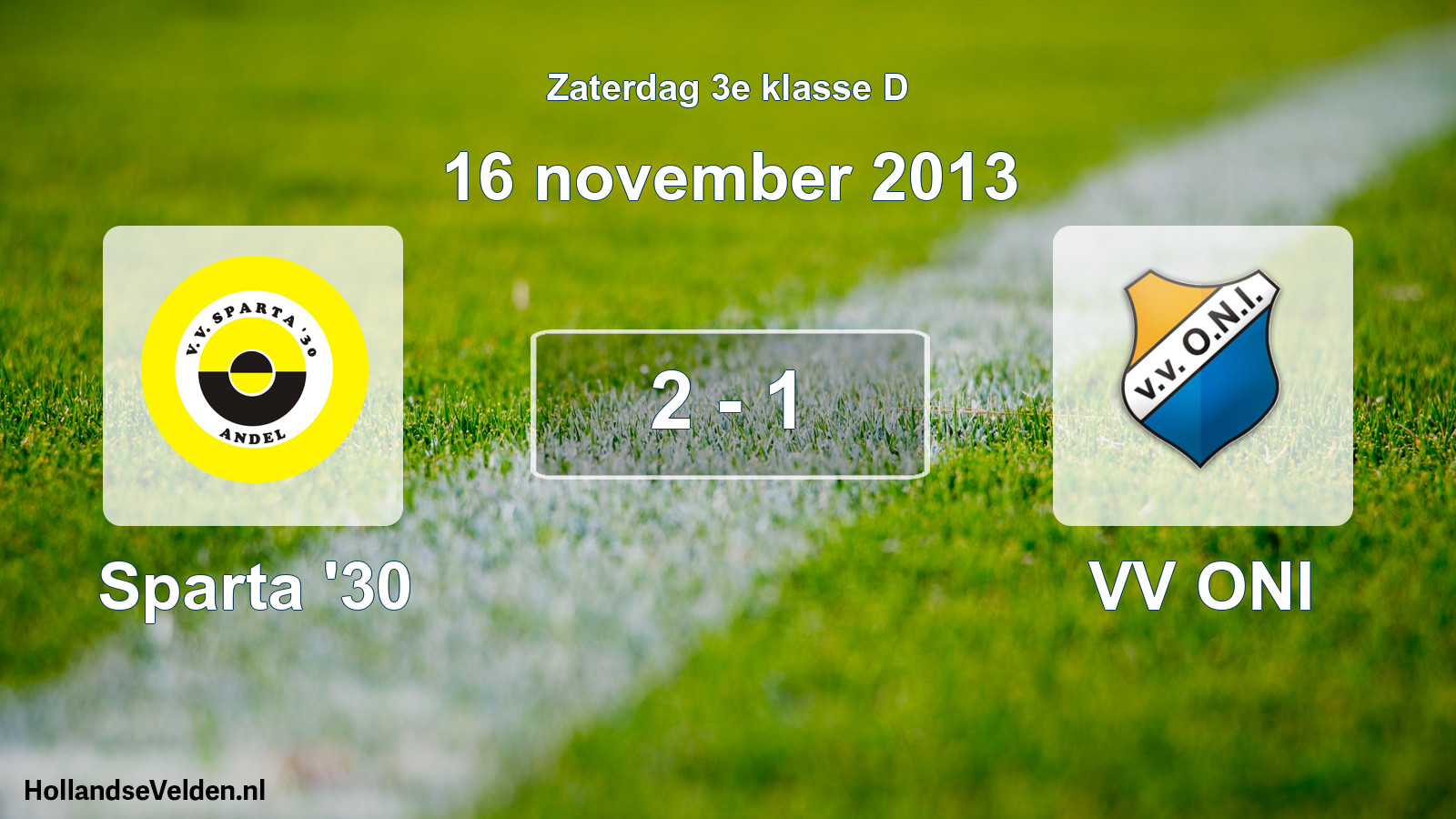 Total number of matches played: Sparta '30 - VV ONI 2 - 1 (16 November 2013)