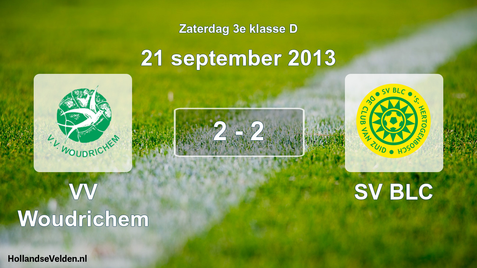 Total number of matches played: VV Woudrichem - SV BLC 2 - 2 (21 September 2013)
