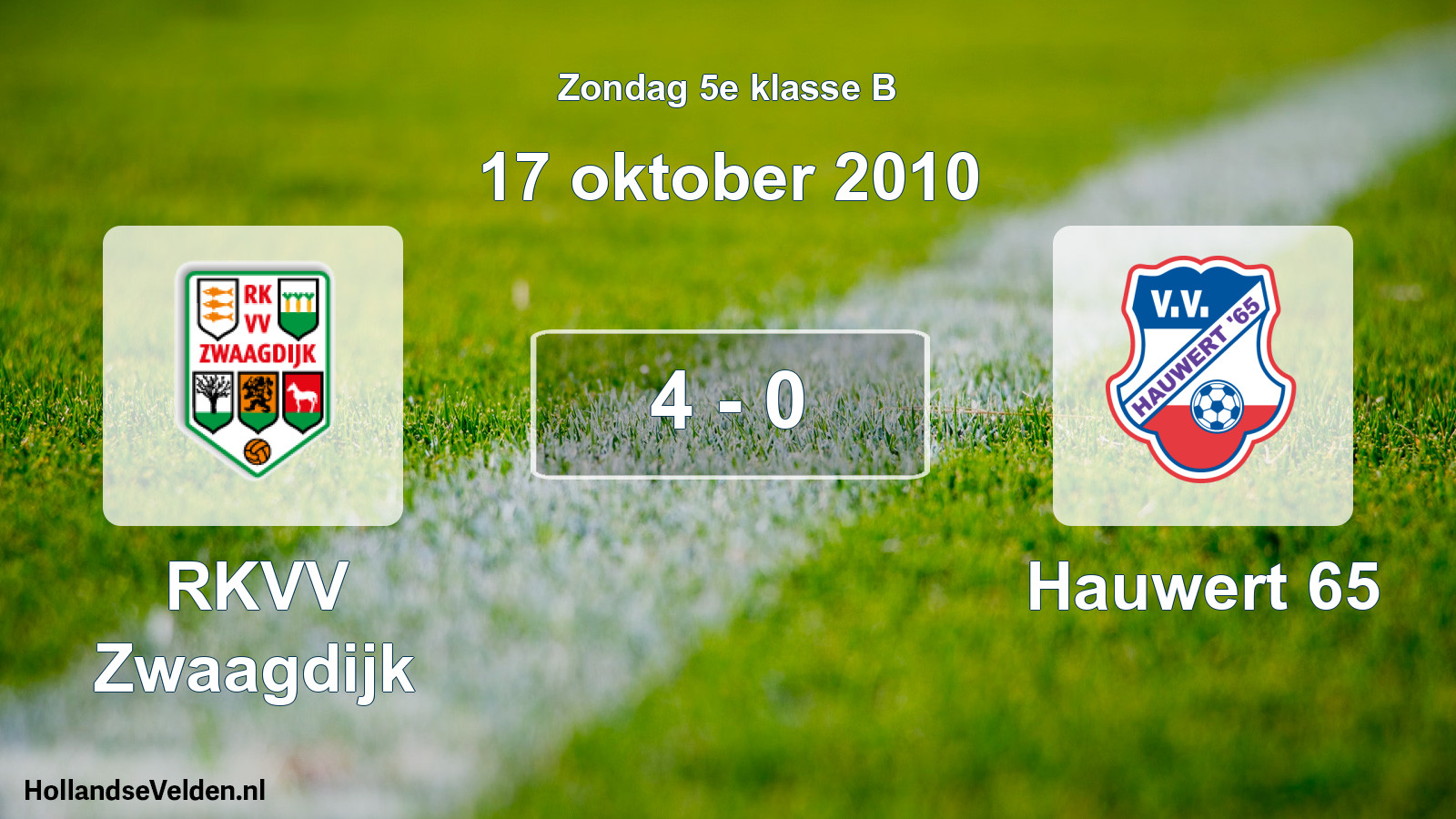Total number of matches played: RKVV Zwaagdijk - Hauwert 65 4 - 0 (17 October 2010)