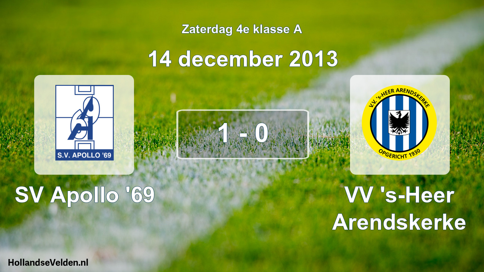 Total number of matches played: SV Apollo '69 - VV 's-Heer Arendskerke 1 - 0 (14 December 2013)