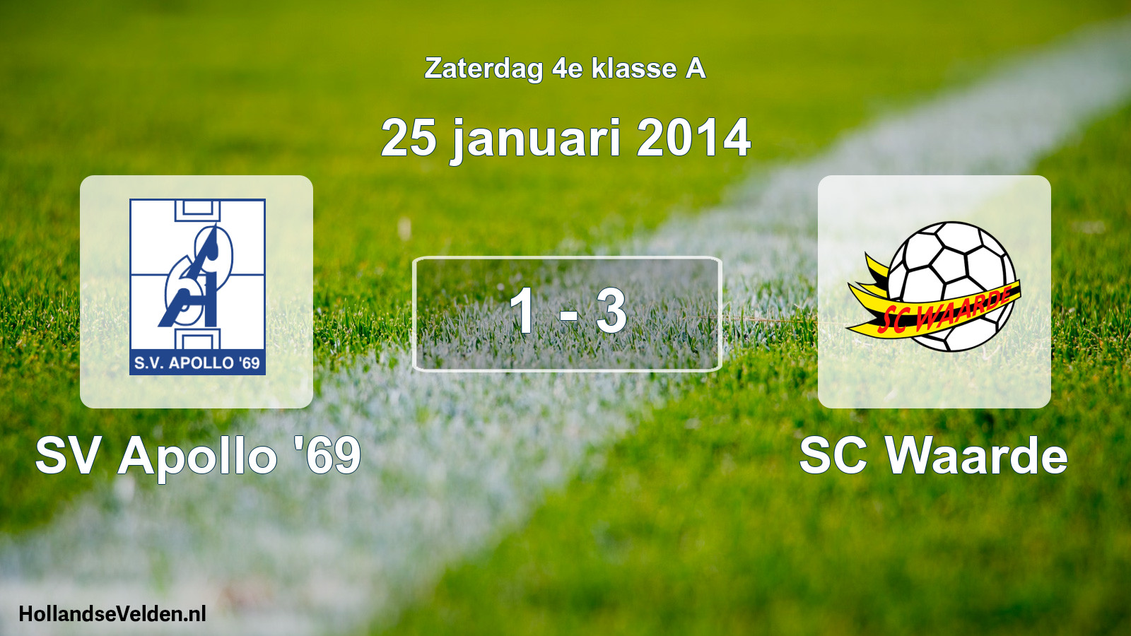 Total number of matches played: SV Apollo '69 - SC Waarde 1 - 3 (25 January 2014)