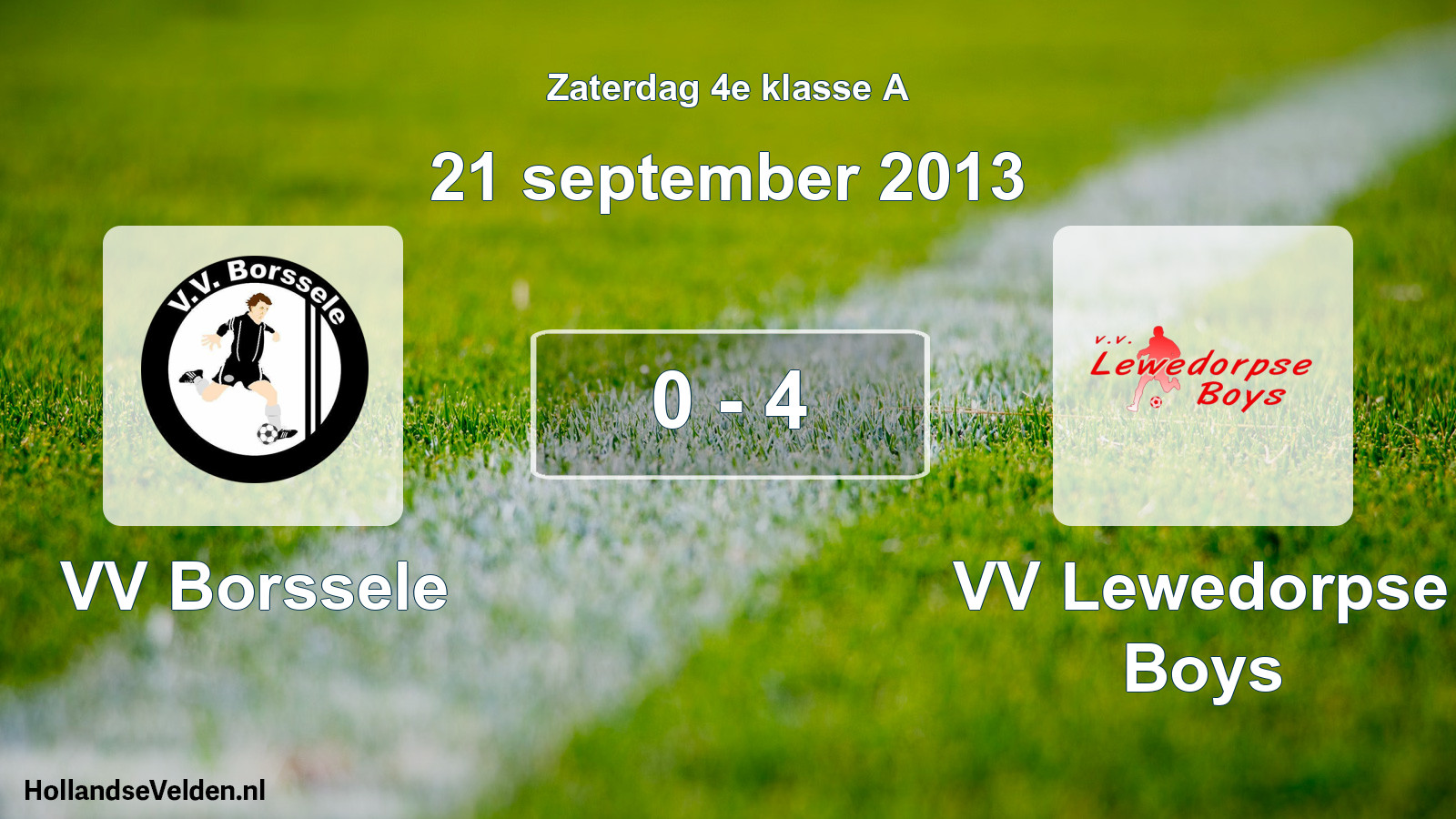 Total number of matches played: VV Borssele - VV Lewedorpse Boys 0 - 4 (21 September 2013)
