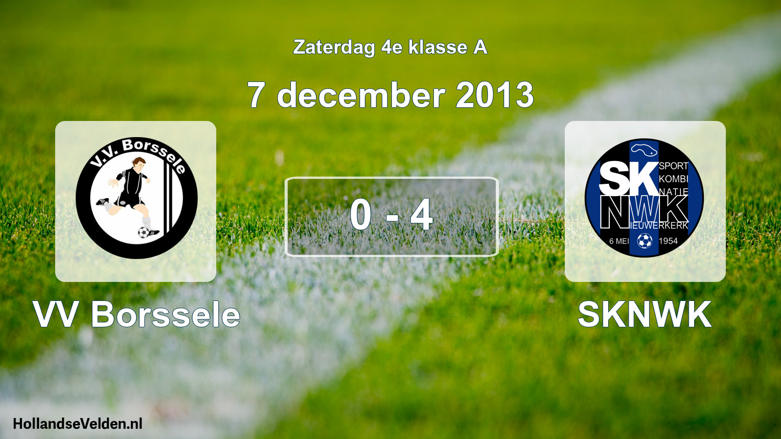 Total number of matches played: VV Borssele - SKNWK 0 - 4 (7 December 2013)