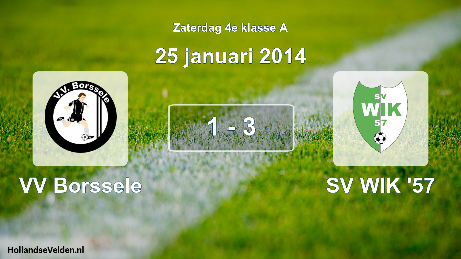 Total number of matches played: VV Borssele - SV WIK '57 1 - 3 (25 January 2014)