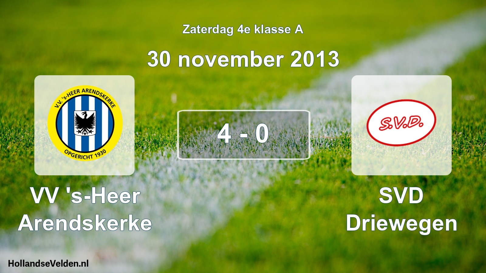 Total number of matches played: VV 's-Heer Arendskerke - SVD Driewegen 4 - 0 (30 November 2013)