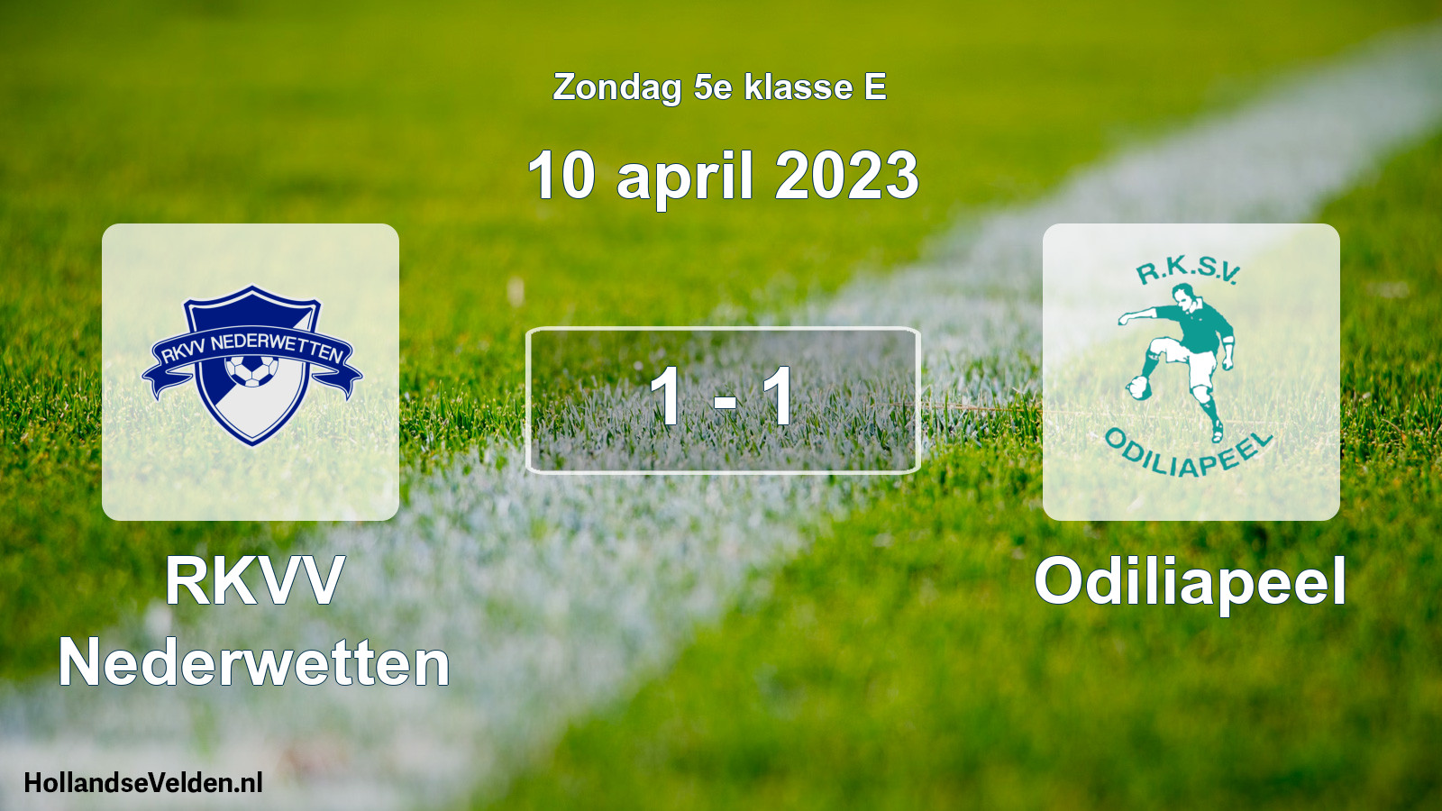 Total number of matches played: RKVV Nederwetten - Odiliapeel 1 - 1 (10 April 2023)