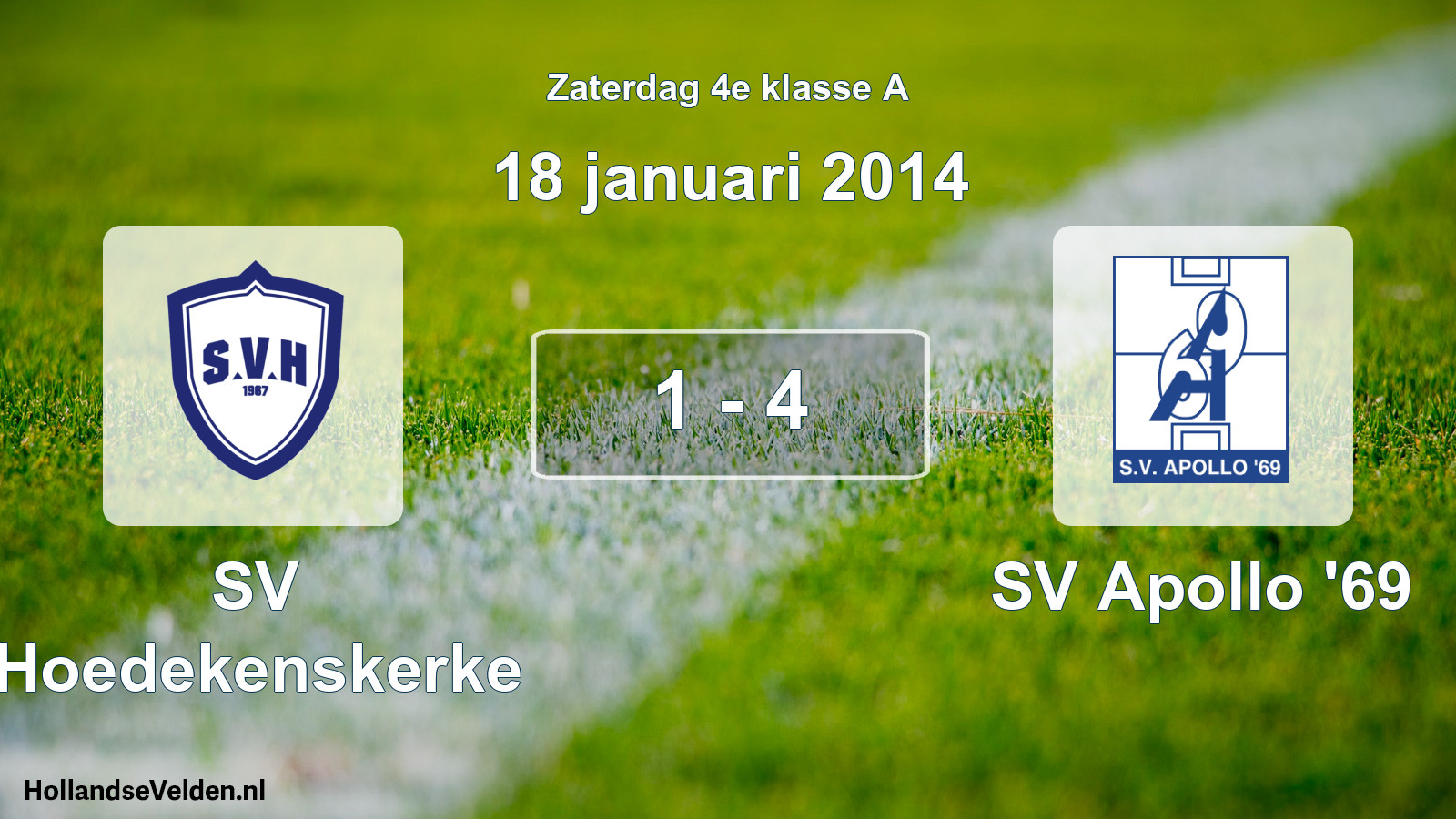 Total number of matches played: SV Hoedekenskerke - SV Apollo '69 1 - 4 (18 January 2014)