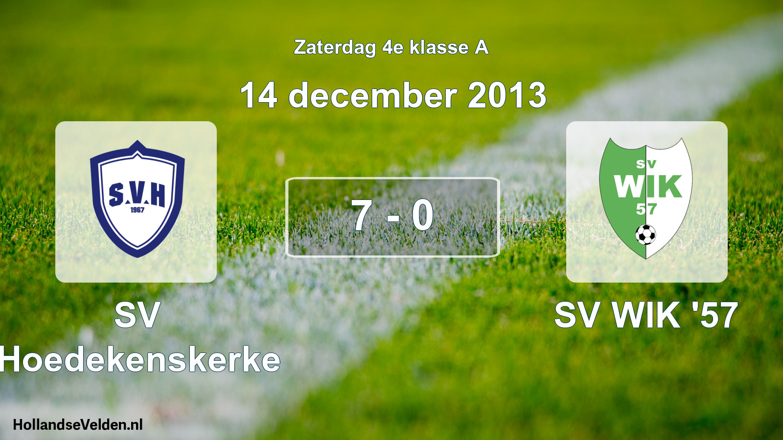 Total number of matches played: SV Hoedekenskerke - SV WIK '57 7 - 0 (14 December 2013)