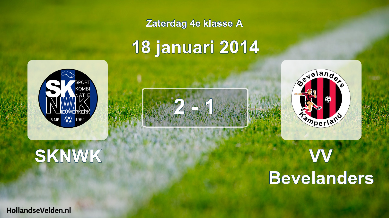 Total number of matches played: SKNWK - VV Bevelanders 2 - 1 (18 January 2014)