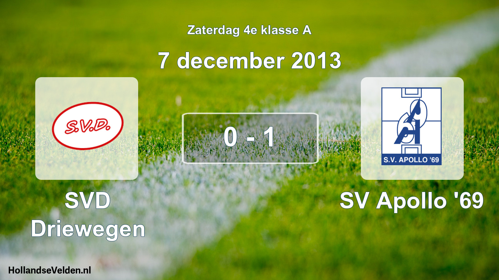 Total number of matches played: SVD Driewegen - SV Apollo '69 0 - 1 (7 December 2013)