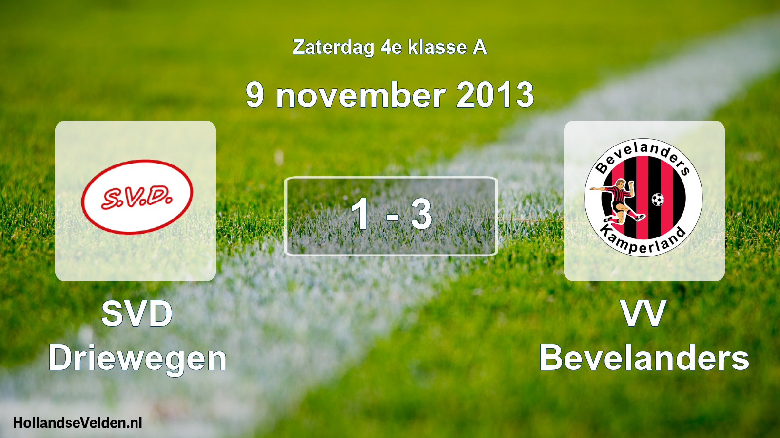 Total number of matches played: SVD Driewegen - VV Bevelanders 1 - 3 (9 November 2013)