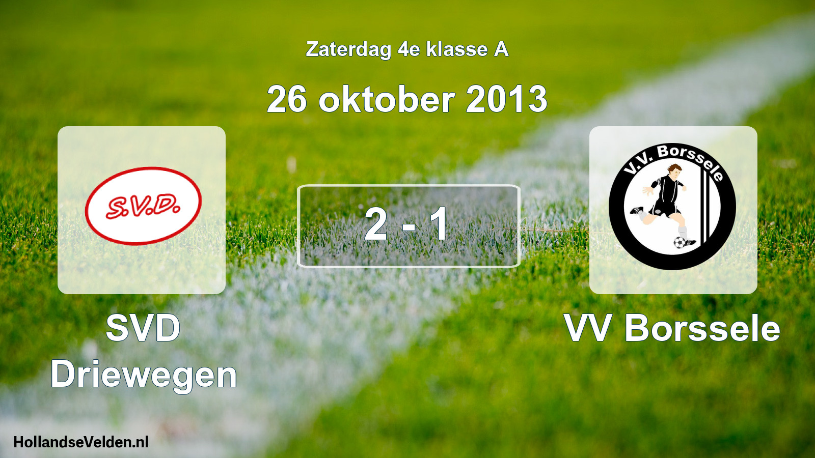 Total number of matches played: SVD Driewegen - VV Borssele 2 - 1 (26 October 2013)
