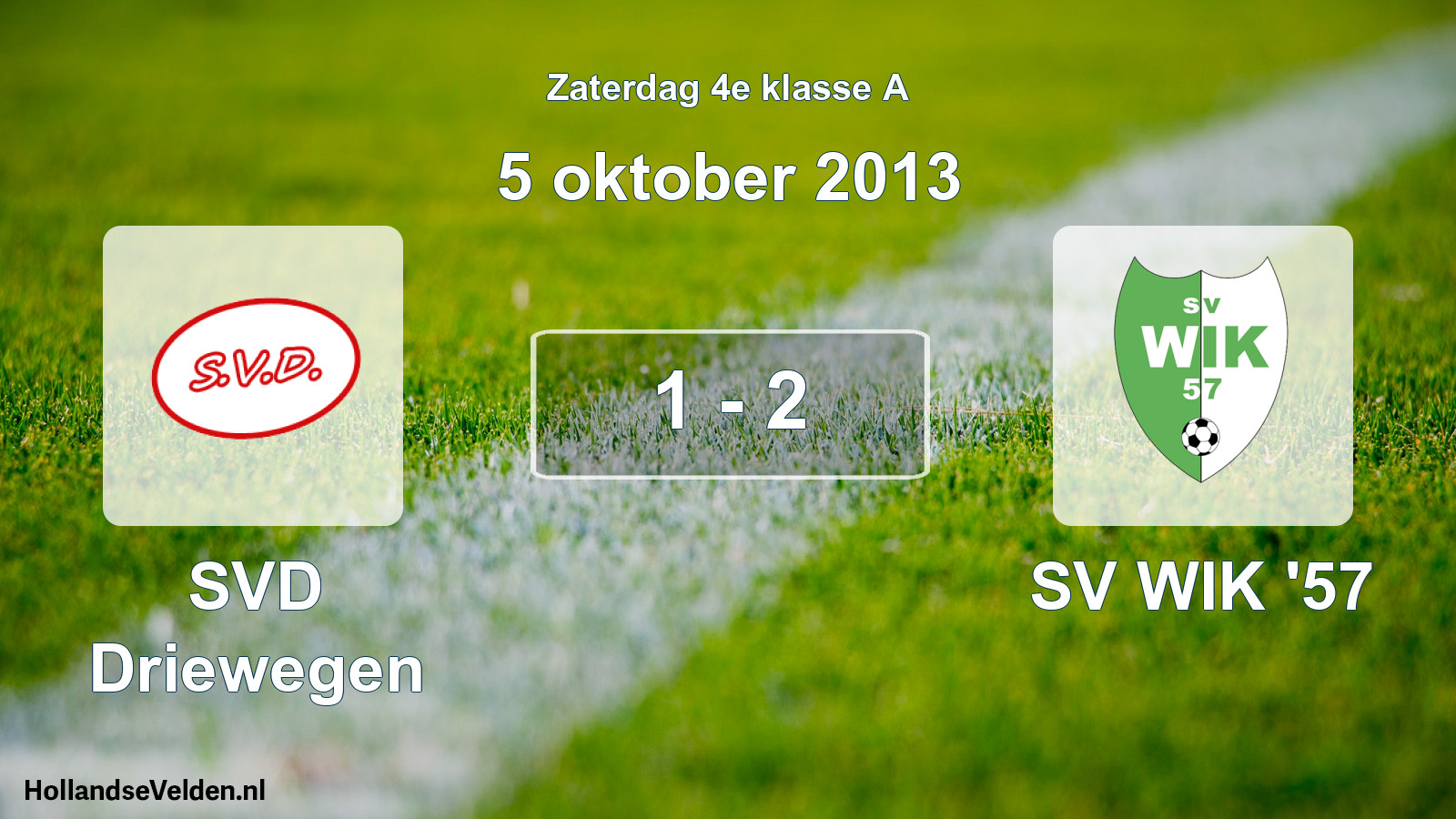 Total number of matches played: SVD Driewegen - SV WIK '57 1 - 2 (5 October 2013)