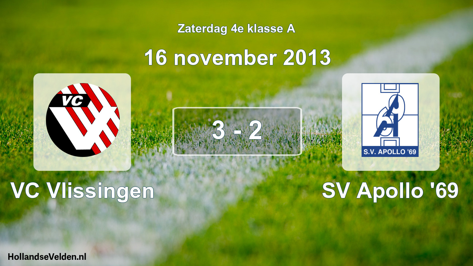 Total number of matches played: VC Vlissingen - SV Apollo '69 3 - 2 (16 November 2013)