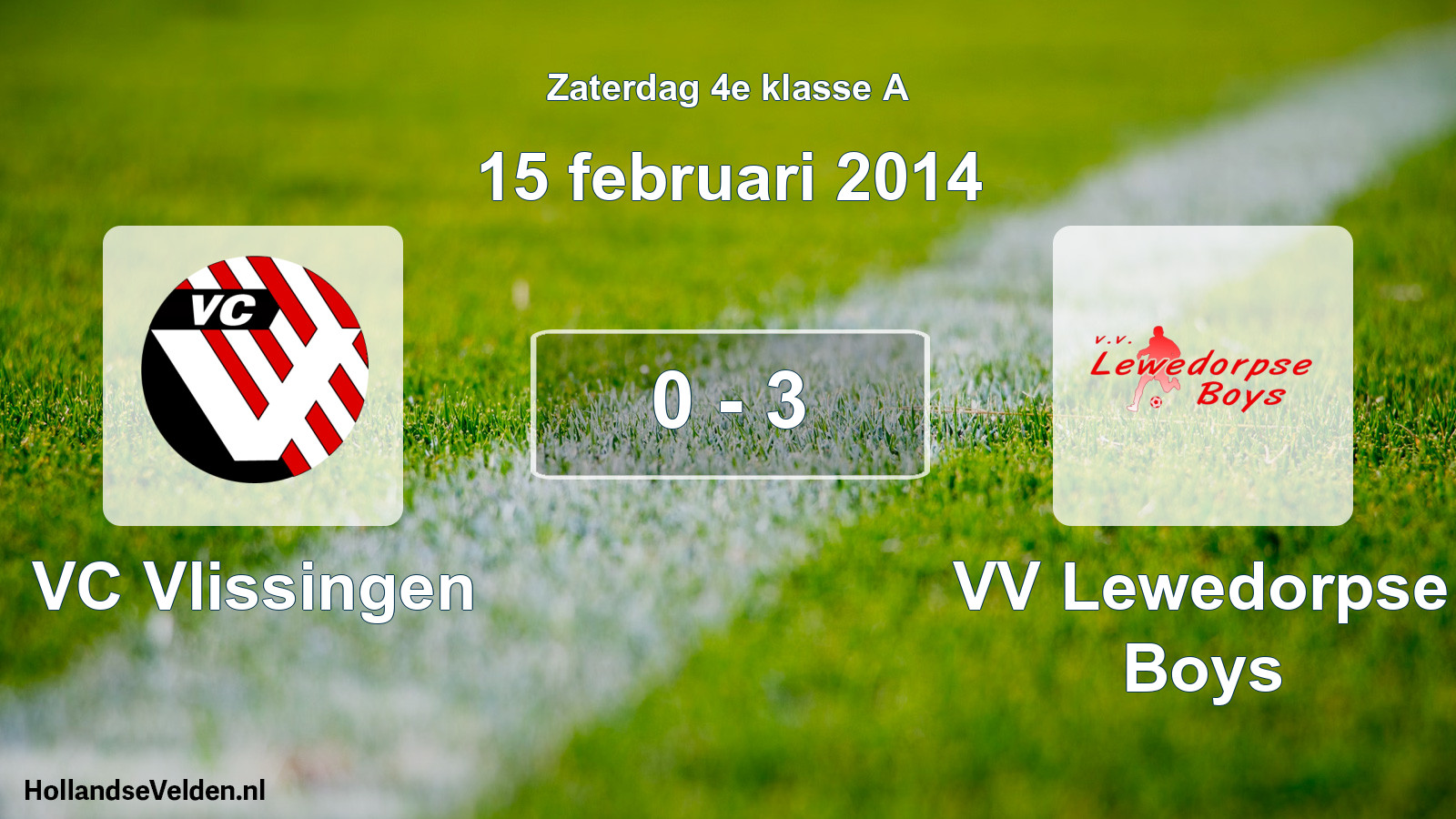 Total number of matches played: VC Vlissingen - VV Lewedorpse Boys 0 - 3 (15 February 2014)