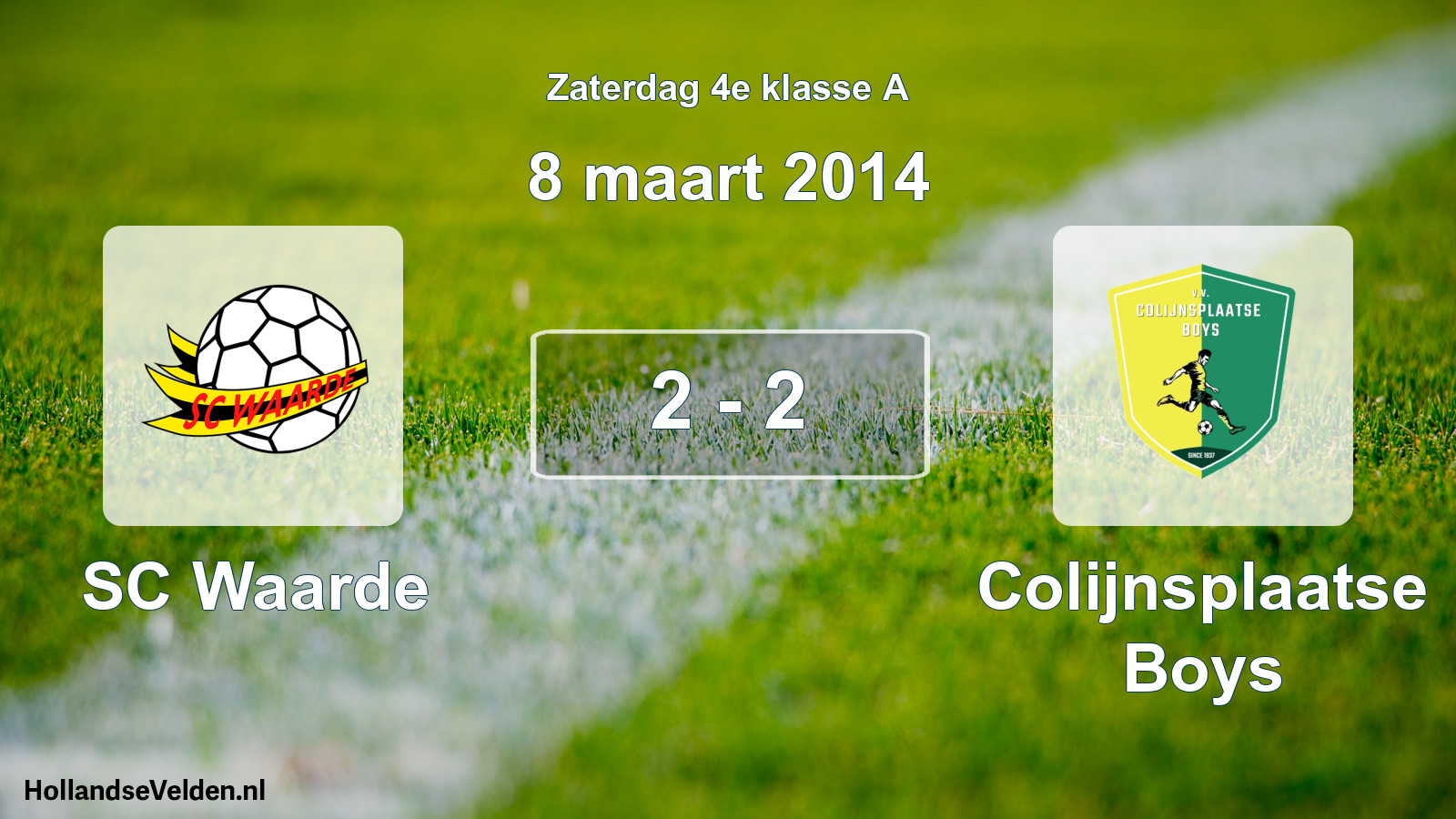 Total number of matches played: SC Waarde - Colijnsplaatse Boys 2 - 2 (8 March 2014)