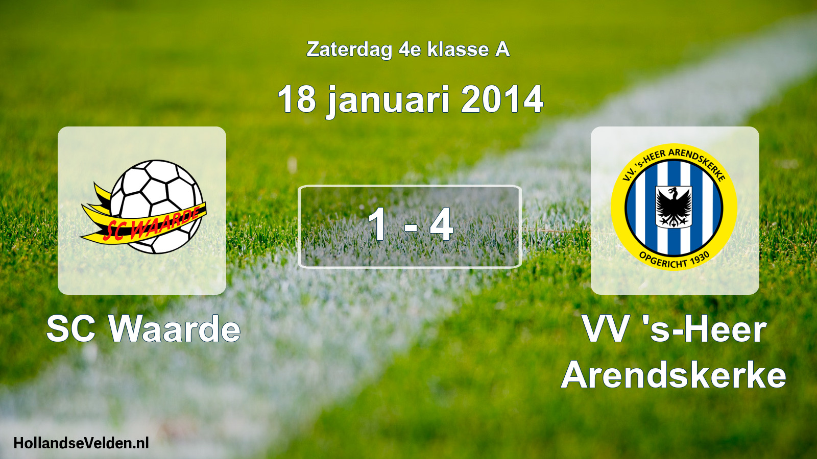 Total number of matches played: SC Waarde - VV 's-Heer Arendskerke 1 - 4 (18 January 2014)