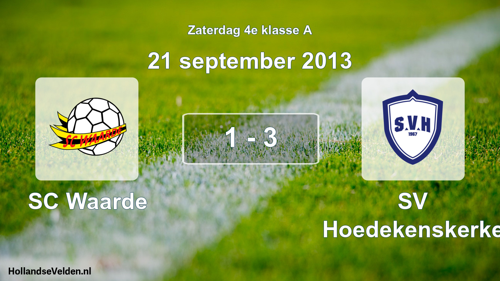 Total number of matches played: SC Waarde - SV Hoedekenskerke 1 - 3 (21 September 2013)