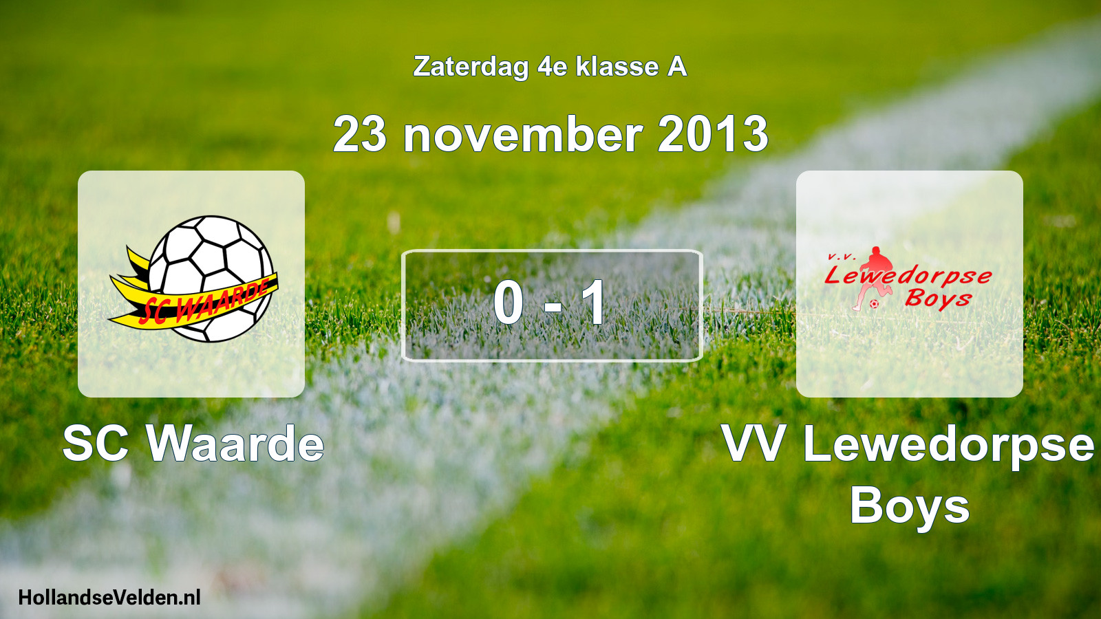 Total number of matches played: SC Waarde - VV Lewedorpse Boys 0 - 1 (23 November 2013)