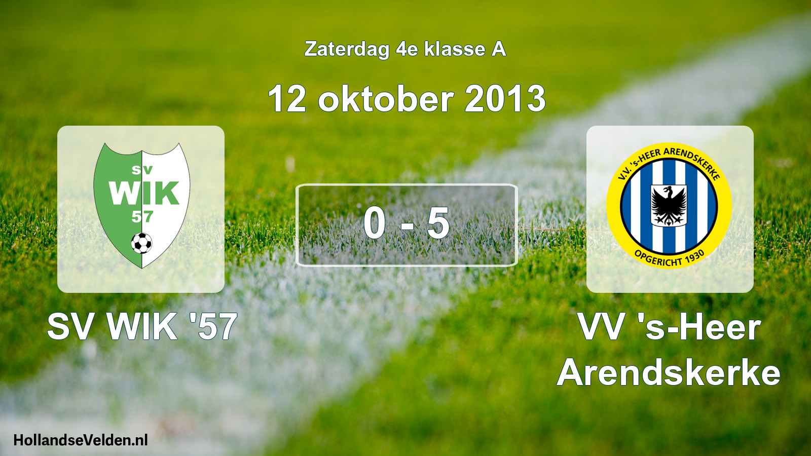 Total number of matches played: SV WIK '57 - VV 's-Heer Arendskerke 0 - 5 (12 October 2013)