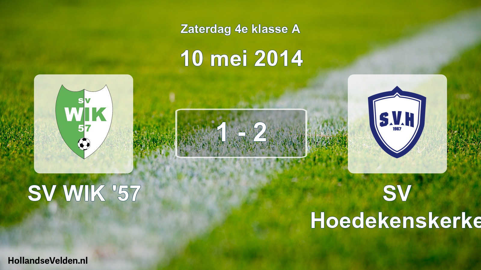 Total number of matches played: SV WIK '57 - SV Hoedekenskerke 1 - 2 (10 May 2014)