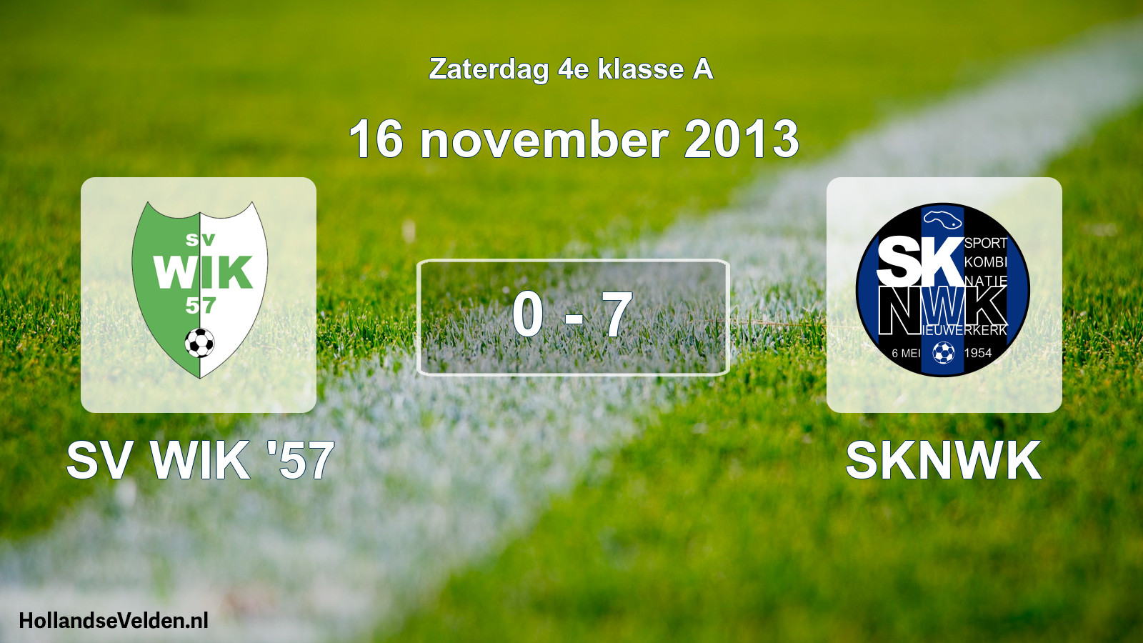 Total number of matches played: SV WIK '57 - SKNWK 0 - 7 (16 November 2013)