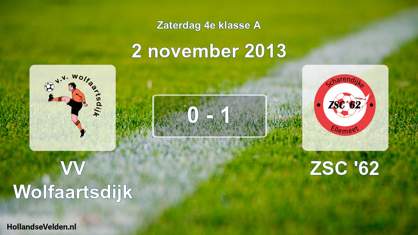 Total number of matches played: VV Wolfaartsdijk - ZSC '62 0 - 1 (2 November 2013)