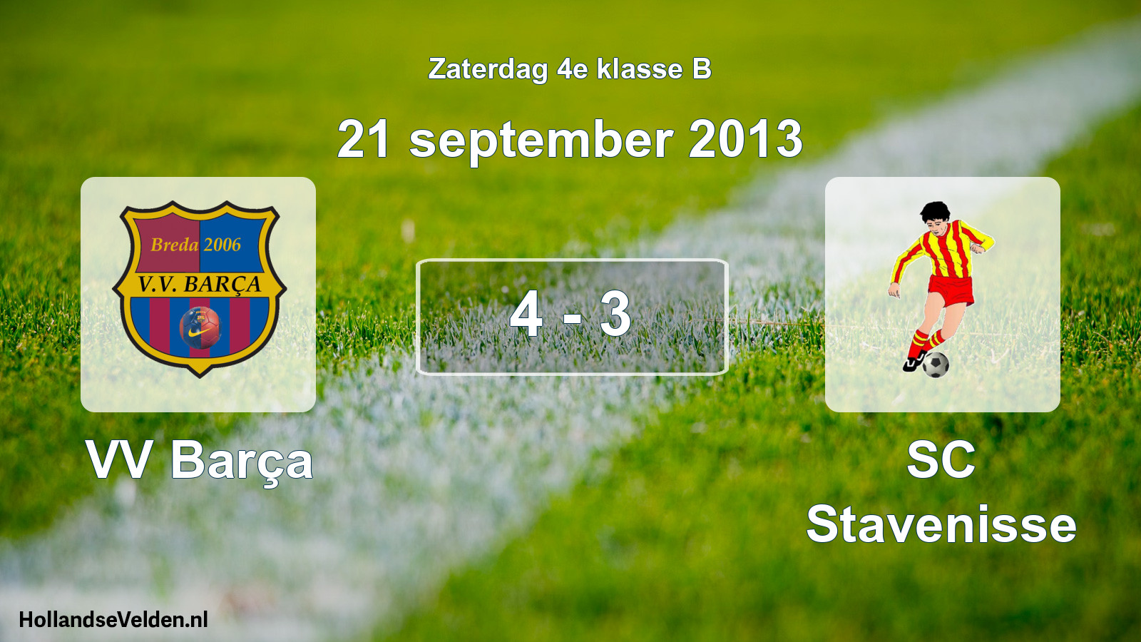 Total number of matches played: VV Barça - SC Stavenisse 4 - 3 (21 September 2013)