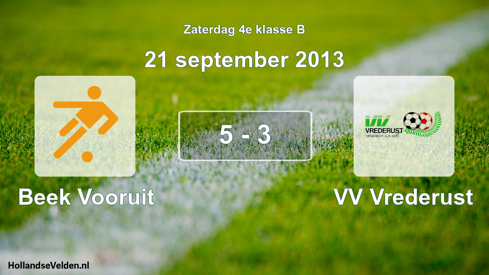 Total number of matches played: Beek Vooruit - VV Vrederust 5 - 3 (21 September 2013)