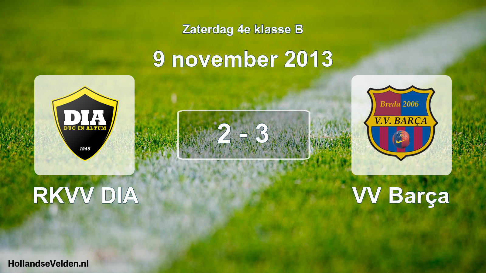 Total number of matches played: RKVV DIA - VV Barça 2 - 3 (9 November 2013)