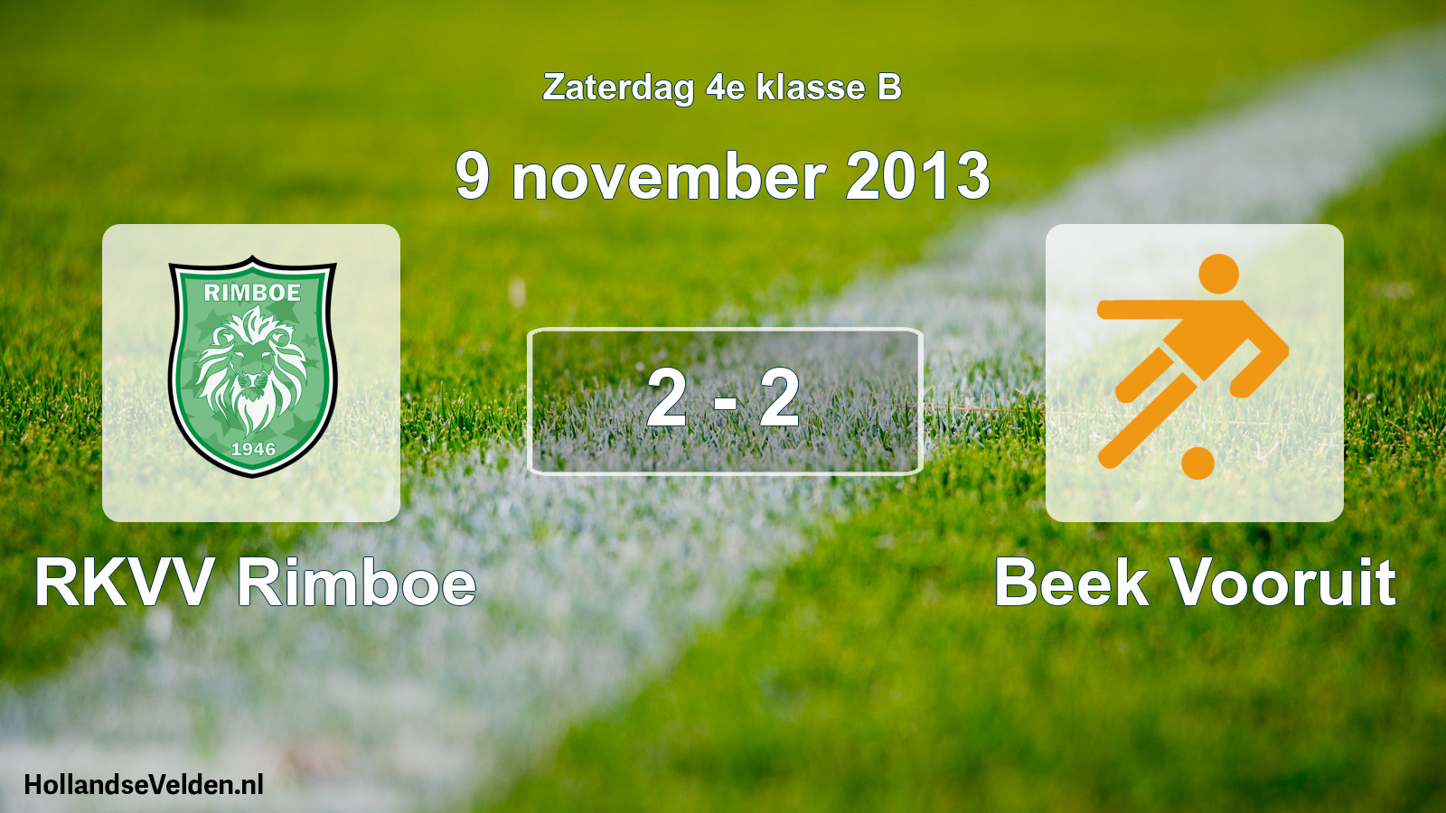 Total number of matches played: RKVV Rimboe - Beek Vooruit 2 - 2 (9 November 2013)