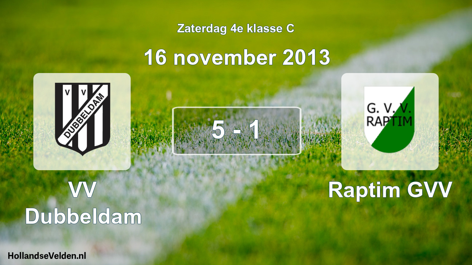 Total number of matches played: VV Dubbeldam - Raptim GVV 5 - 1 (16 November 2013)