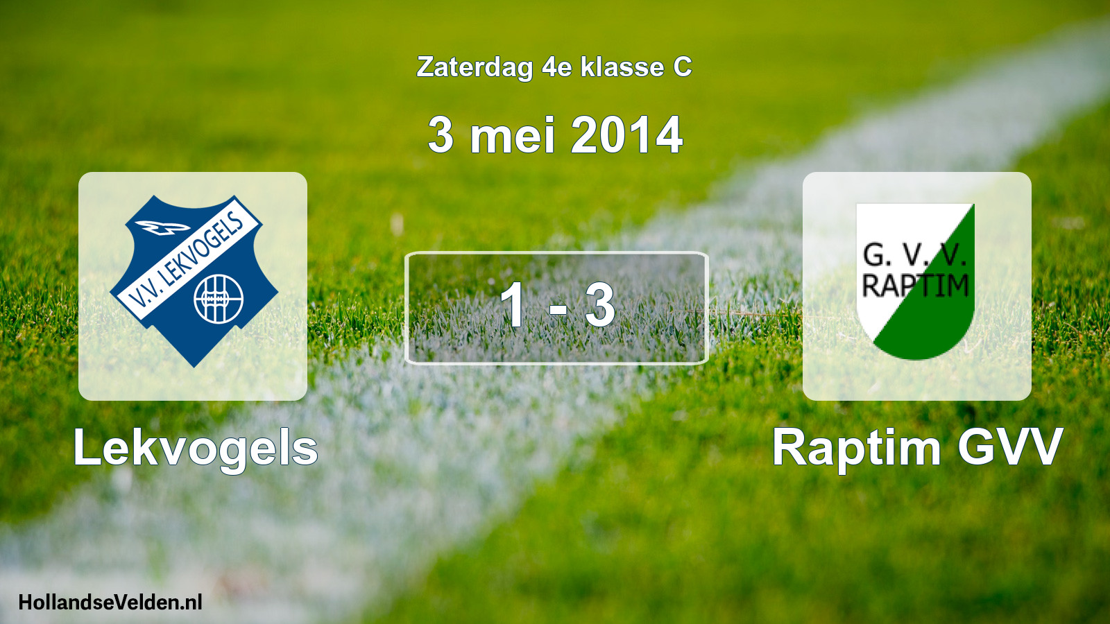 Total number of matches played: Lekvogels - Raptim GVV 1 - 3 (3 May 2014)