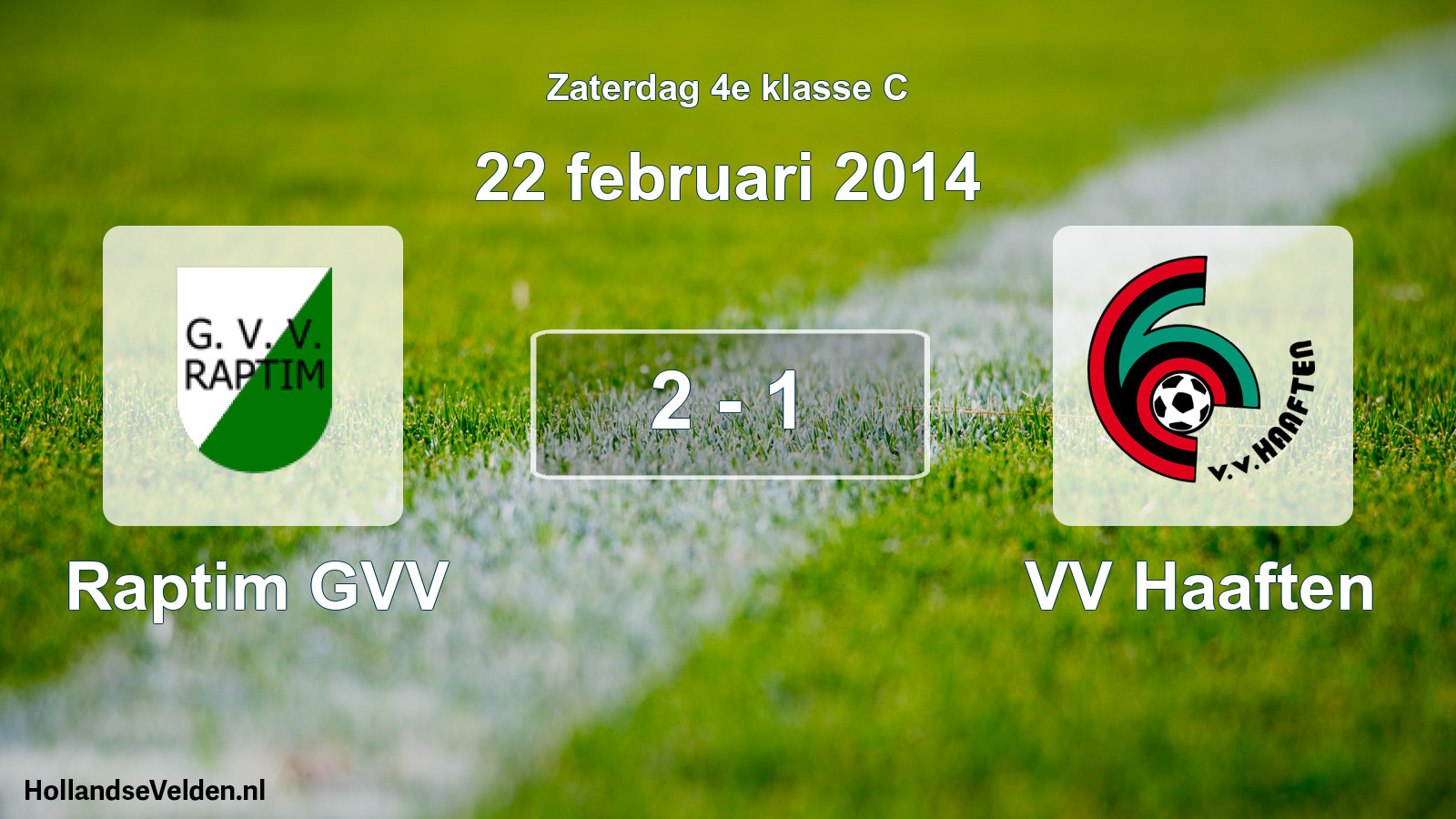 Total number of matches played: Raptim GVV - VV Haaften 2 - 1 (22 February 2014)