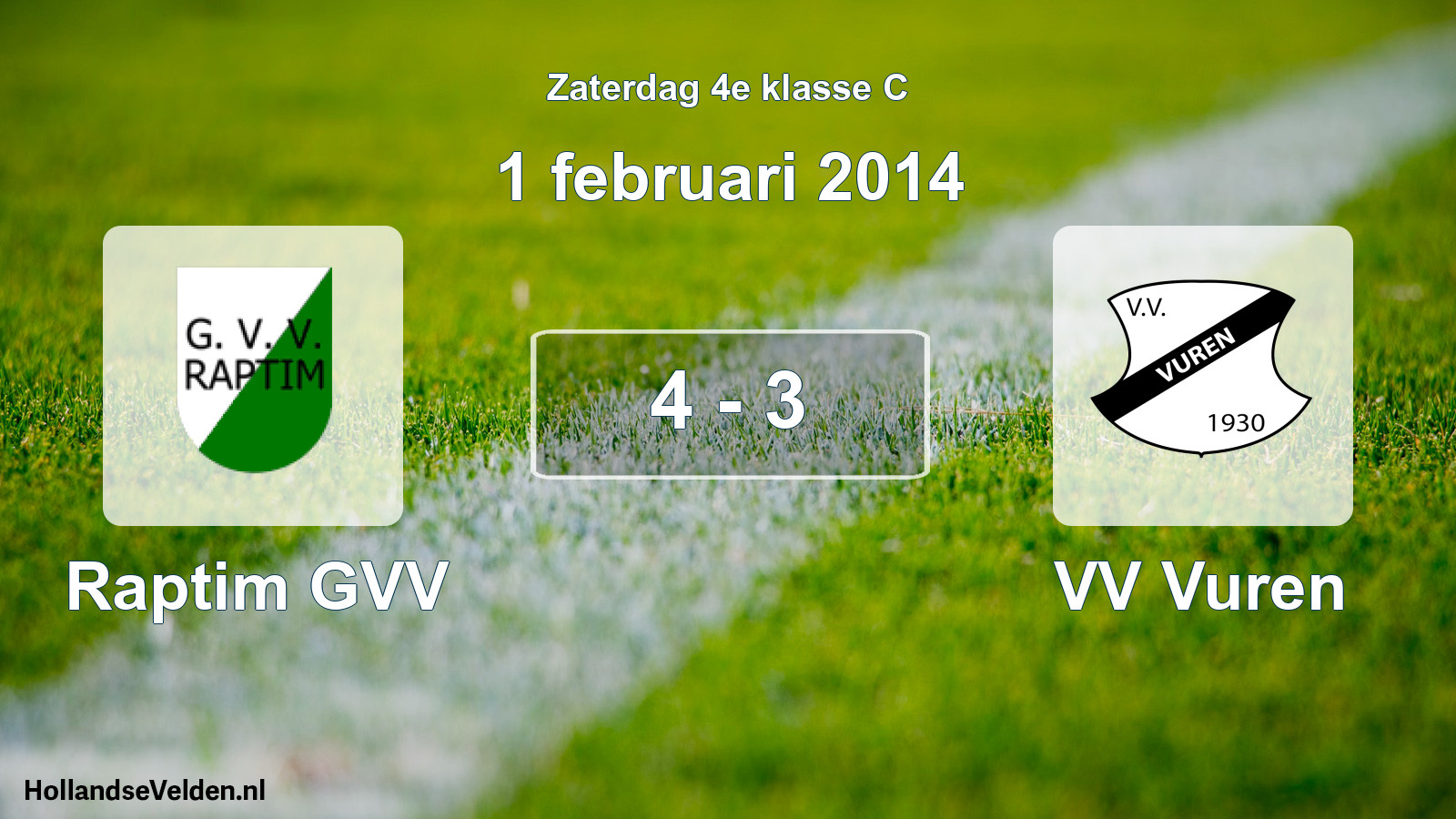 Total number of matches played: Raptim GVV - VV Vuren 4 - 3 (1 February 2014)