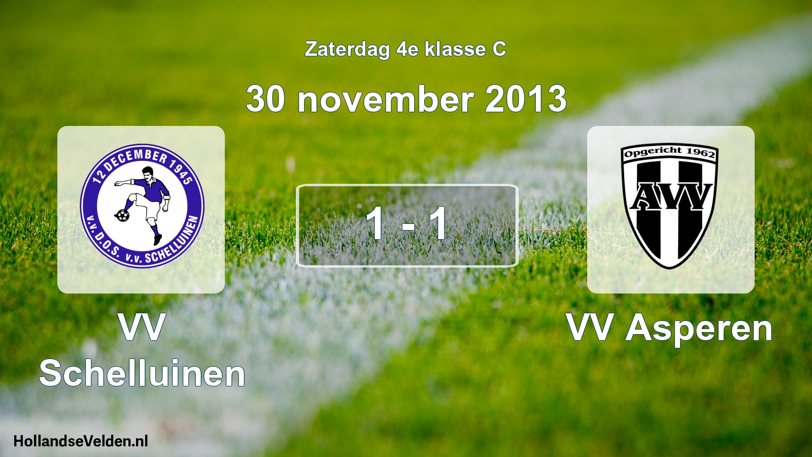Total number of matches played: VV Schelluinen - VV Asperen 1 - 1 (30 November 2013)