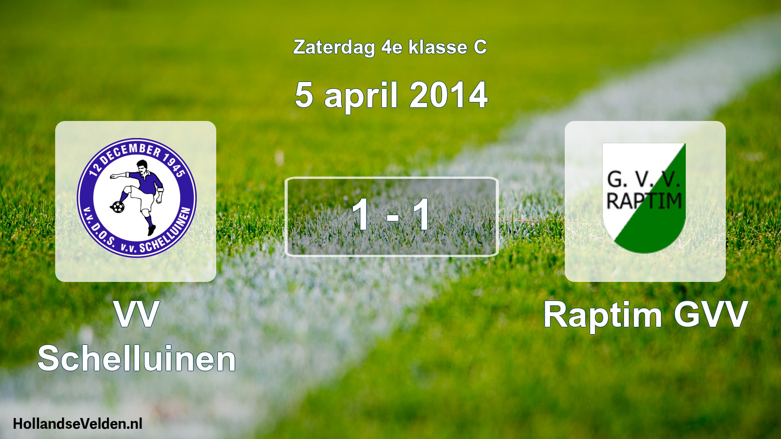 Total number of matches played: VV Schelluinen - Raptim GVV 1 - 1 (5 April 2014)